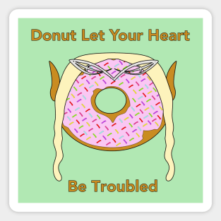 Donut Be Troubled Magnet